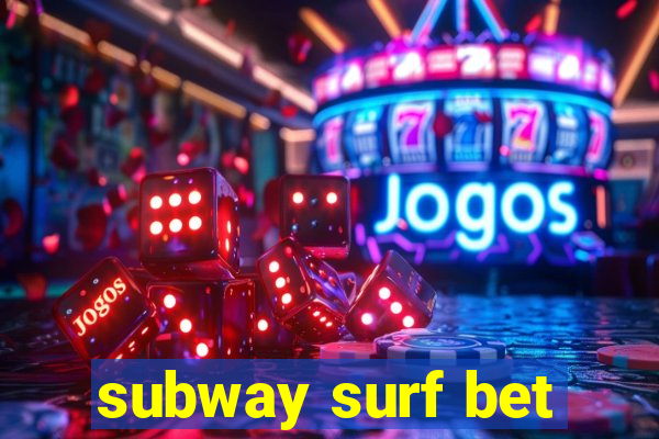 subway surf bet